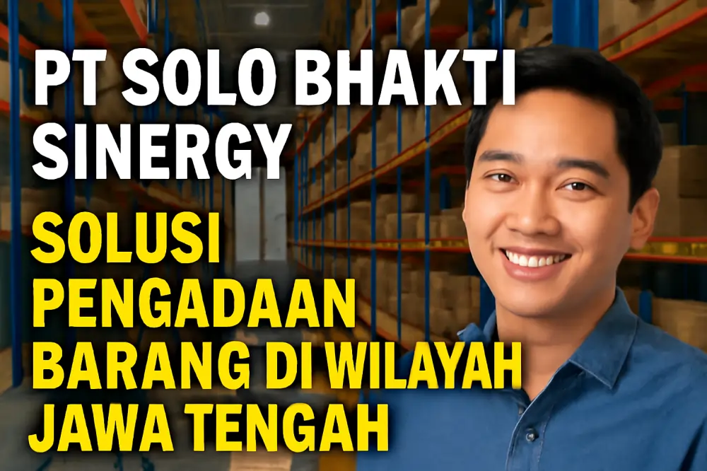 PT SOLO BHAKTI SINERGY Solusi Pengadaan Barang